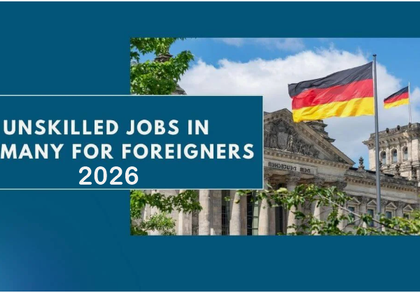 Unskilled Jobs in Germany for Foreigners with Visa Sponsorship 2026/2027