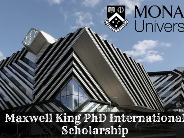 Monash University Maxwell King PhD Scholarship 2026-2027 Australia